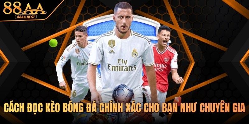 Cách đọc kèo bóng đá từ nhà cái 88aa